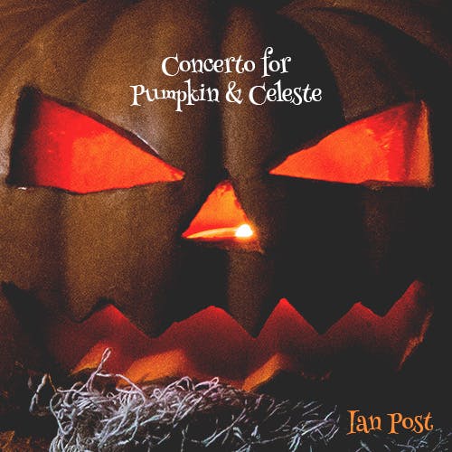 Concerto for Pumpkin and Celeste