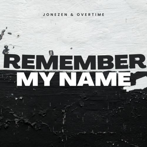 Remember My Name (feat. Overtime)