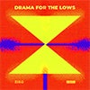 Drama for the Lows album cover Drama for the Lows album cover