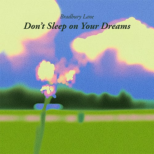 Don’t Sleep on Your Dreams