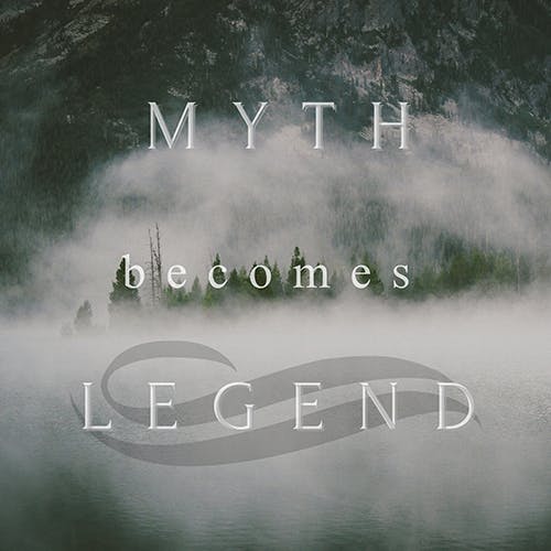 Myth Becomes Legend
