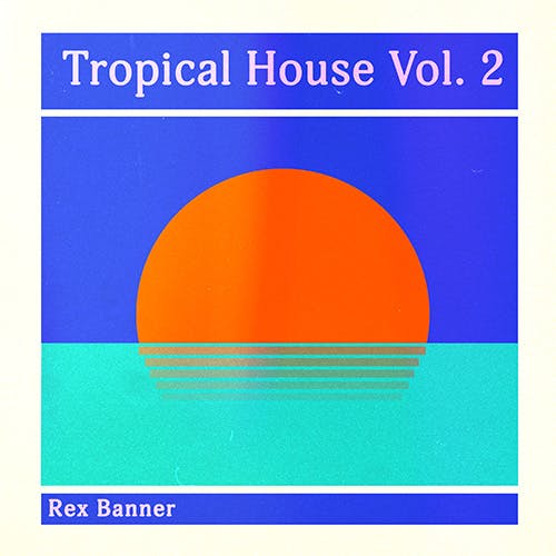 Tropical House Vol. 2