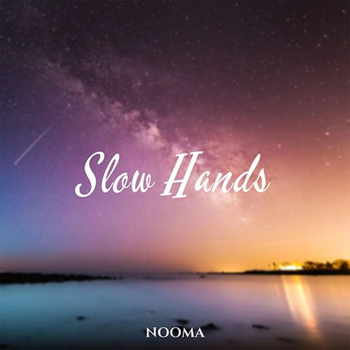 Slow Hands