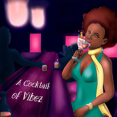 A Cocktail of Vibez