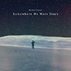 Somewhere We Were Stars album cover Somewhere We Were Stars album cover