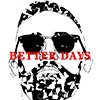 Better Days album cover Better Days album cover