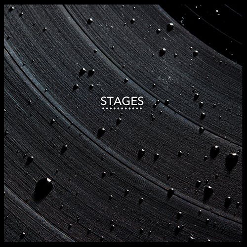 Stages