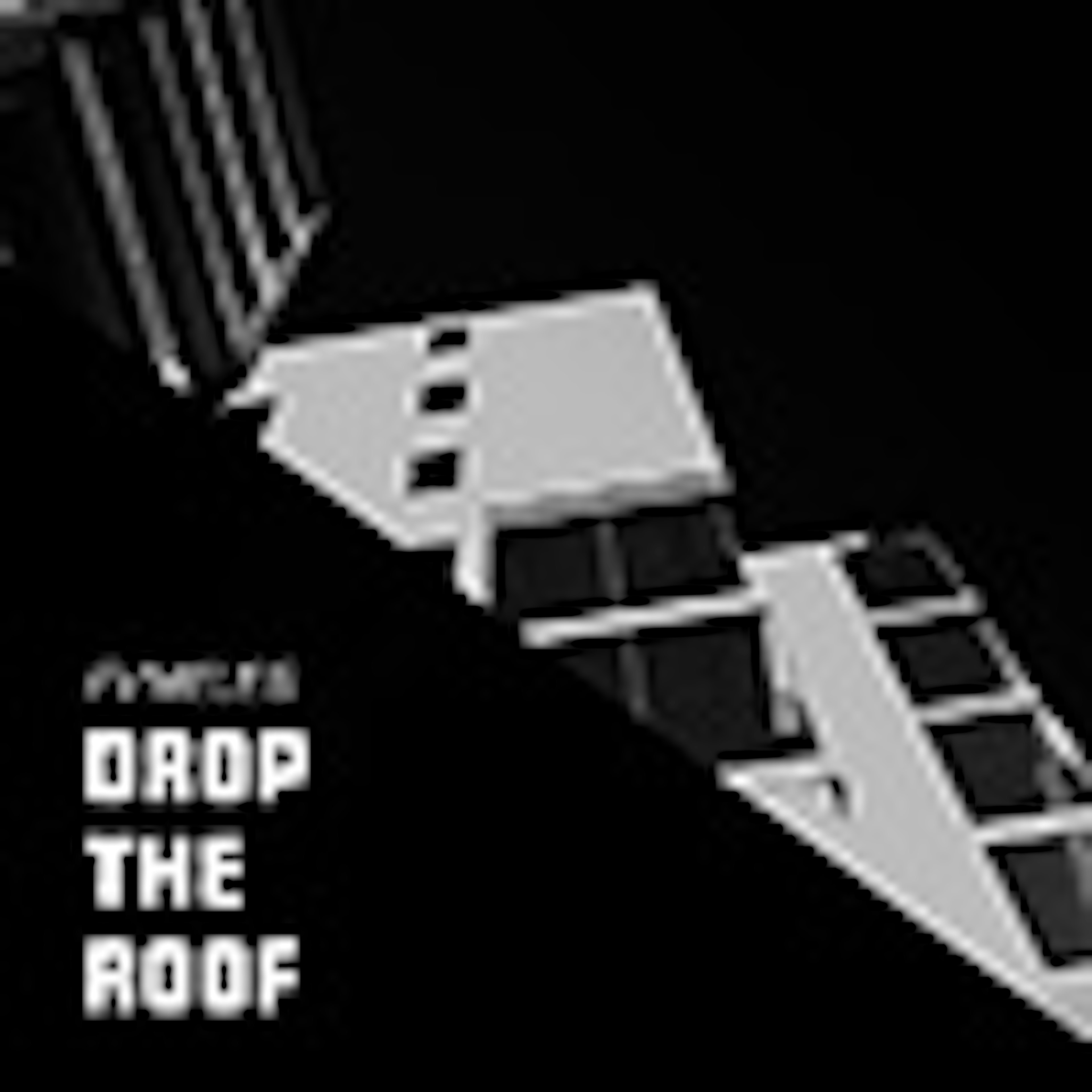 Drop the Roof