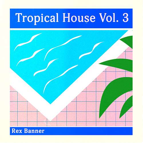 Tropical House Vol. 3