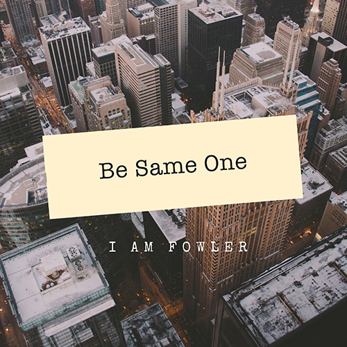 Be Same One