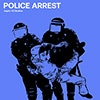 Police Arrest album cover Police Arrest album cover