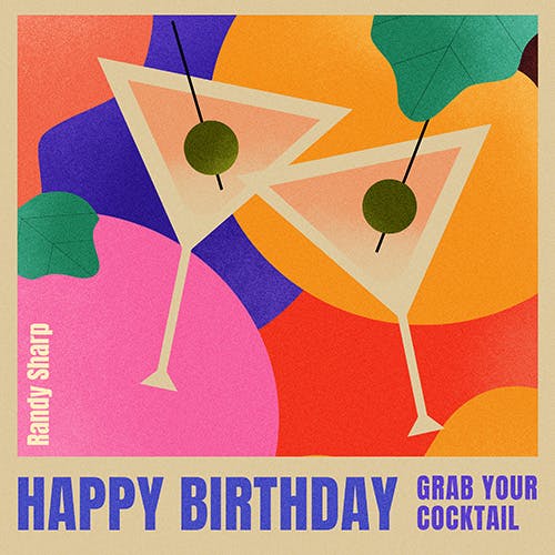 Happy Birthday - Grab Your Cocktail