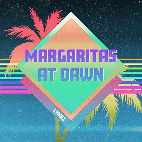 Margaritas at Dawn