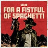 For a Fistful of Spaghetti album cover For a Fistful of Spaghetti album cover