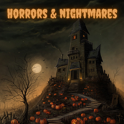 Horrors and Nightmares