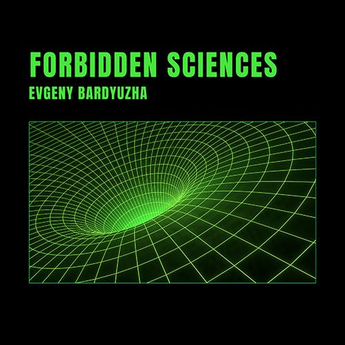 Forbidden Sciences