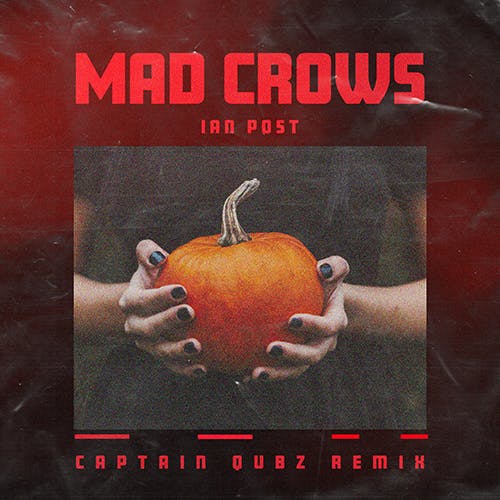 Mad Crows - Captain Qubz Remix