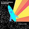 Sci Fi Atmospheres And Drones album cover Sci Fi Atmospheres And Drones album cover