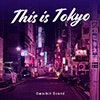 This is Tokyo album cover This is Tokyo album cover