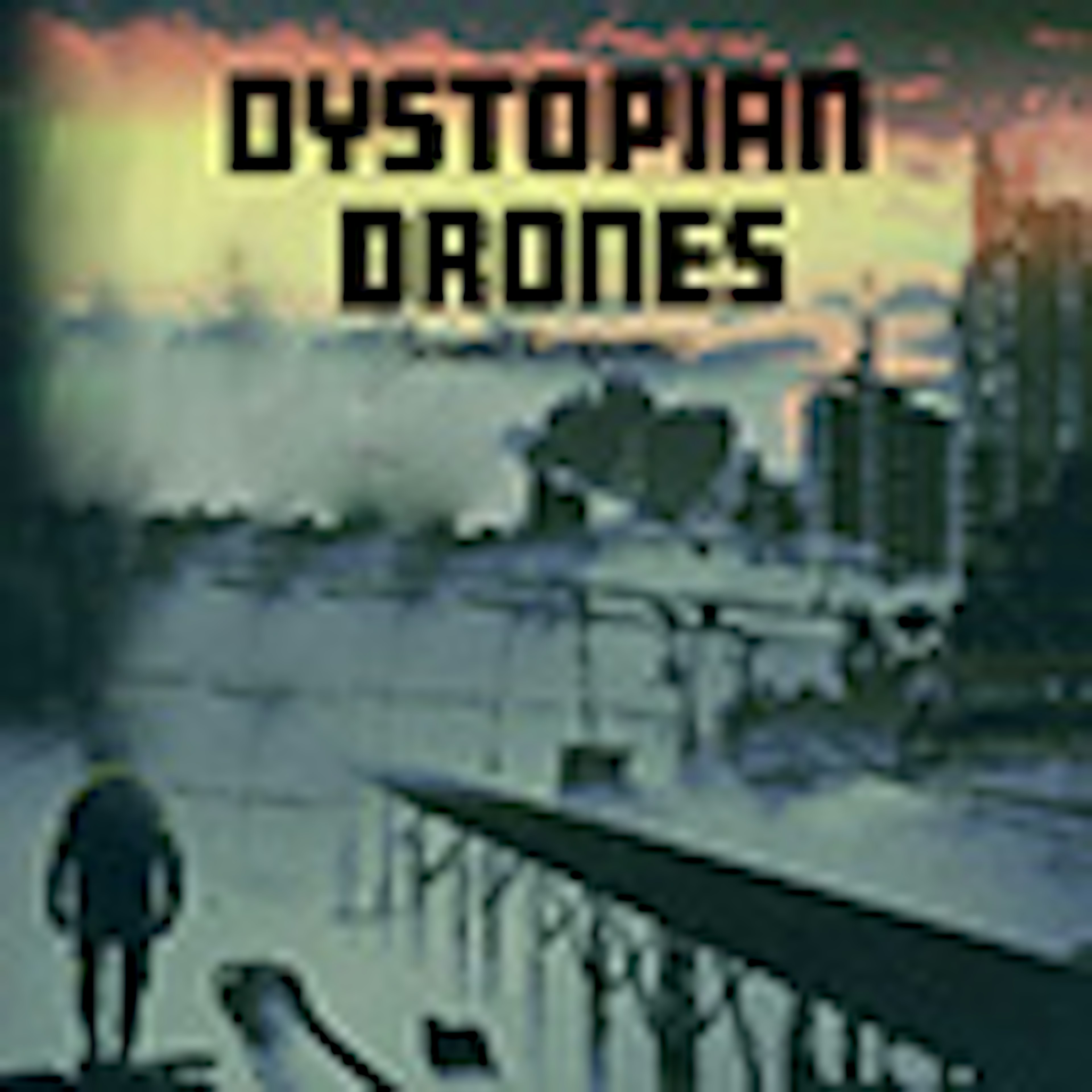 Dystopian Drones album cover