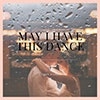 May I Have This Dance album cover May I Have This Dance album cover