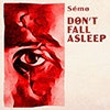 Don't Fall Asleep album cover Don't Fall Asleep album cover