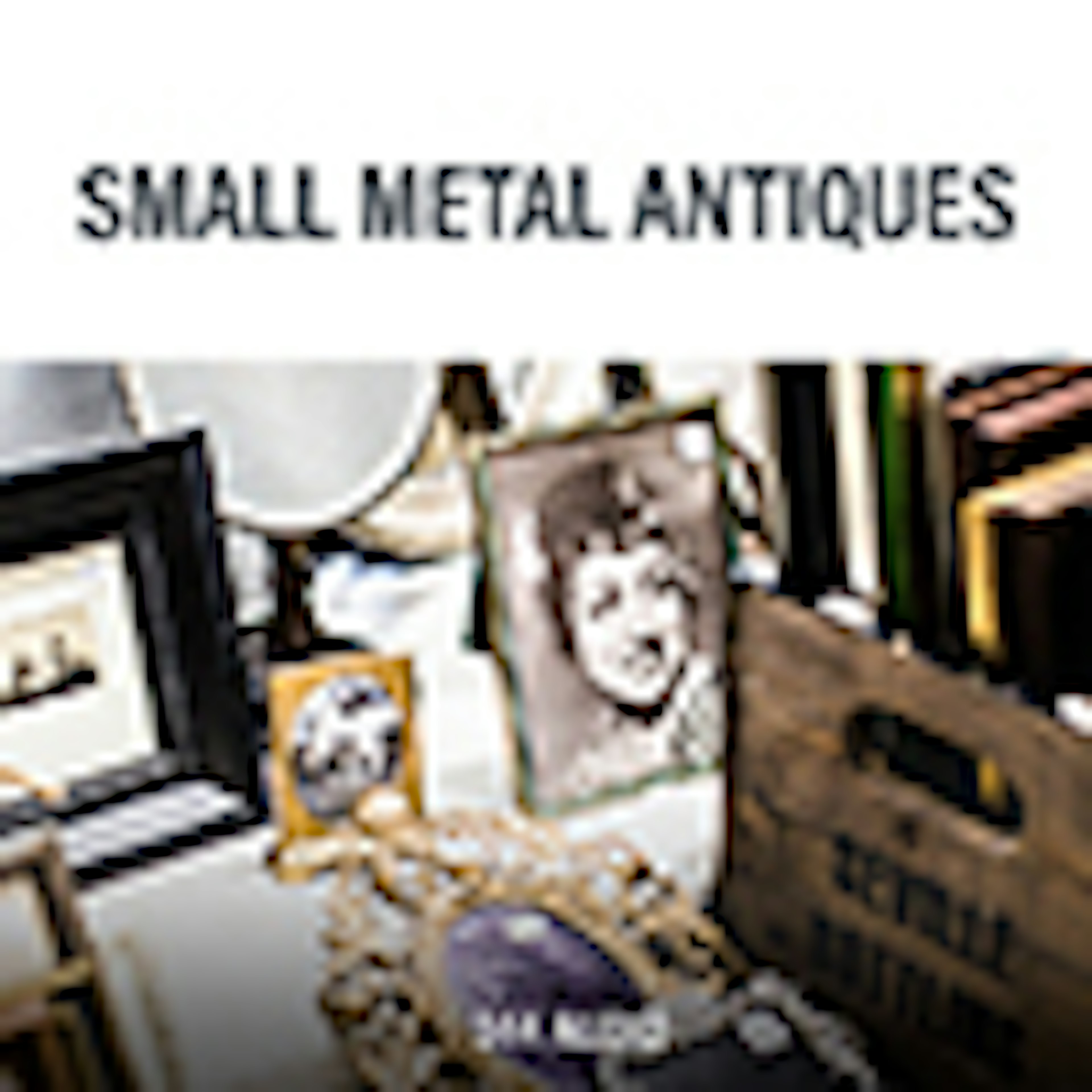 Small Metal Antiques album cover