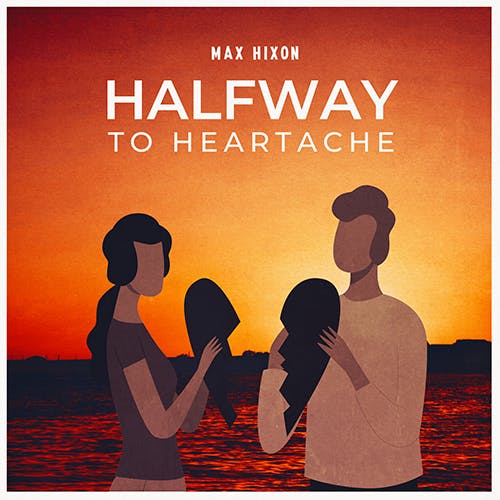 Halfway to Heartache