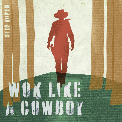 Wok like a Cowboy