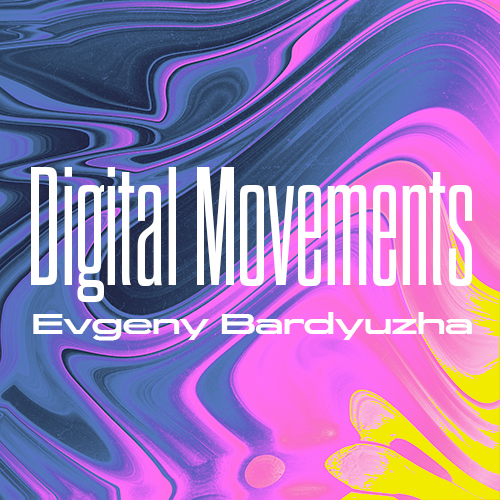 Digital Movements