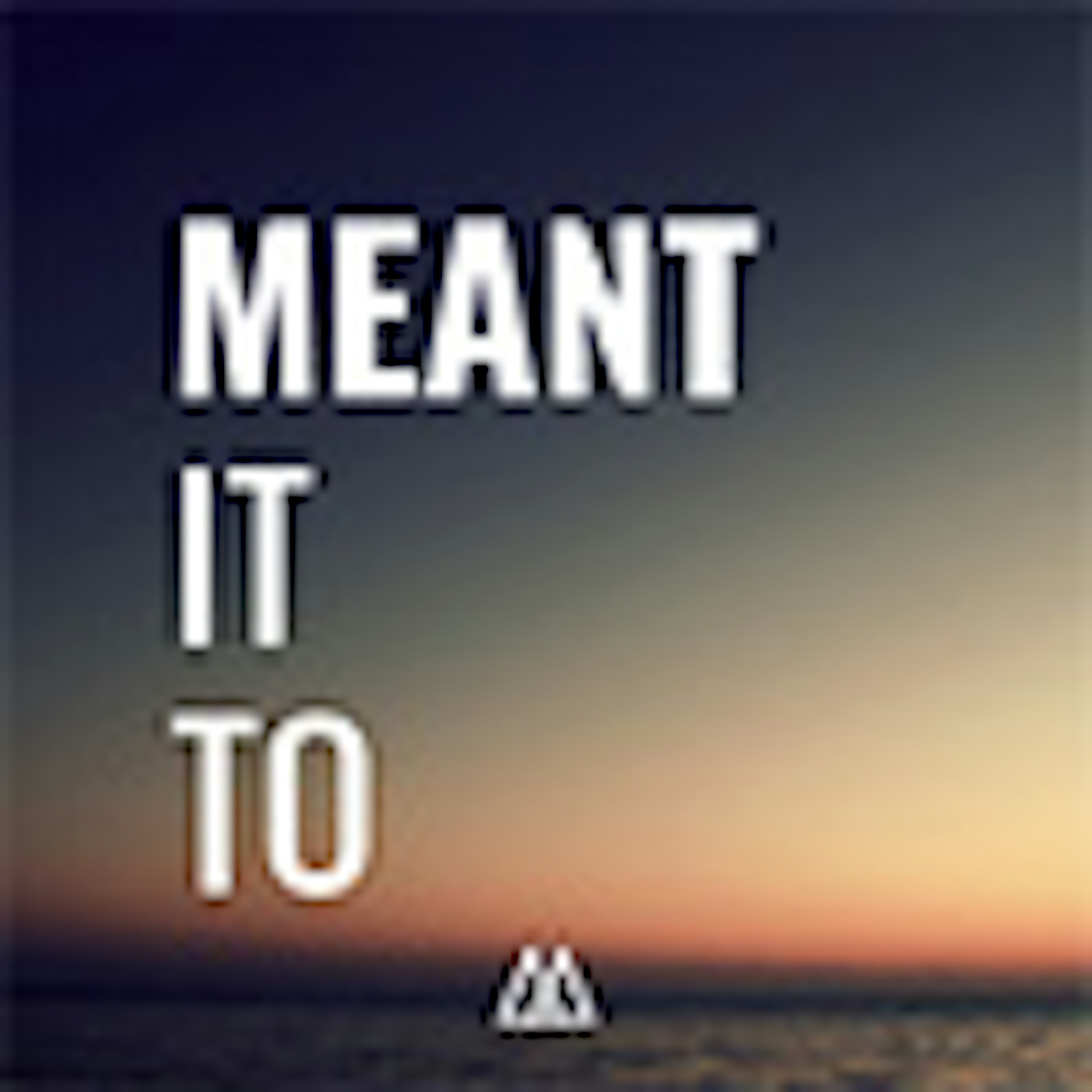 Meant It To album cover