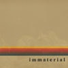 Immaterial album cover Immaterial album cover