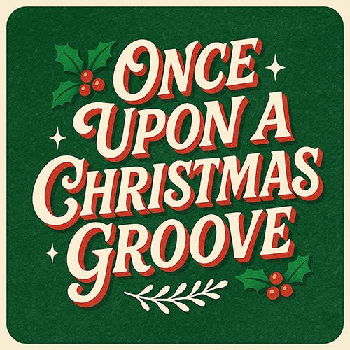 Once Upon a Christmas Groove
