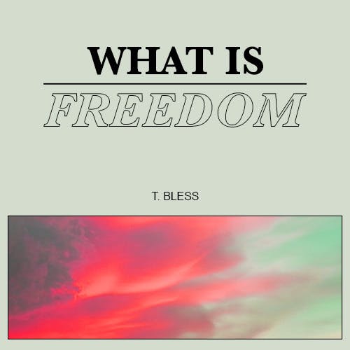 What Is Freedom