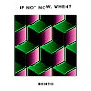 If Not Now, When? album cover If Not Now, When? album cover