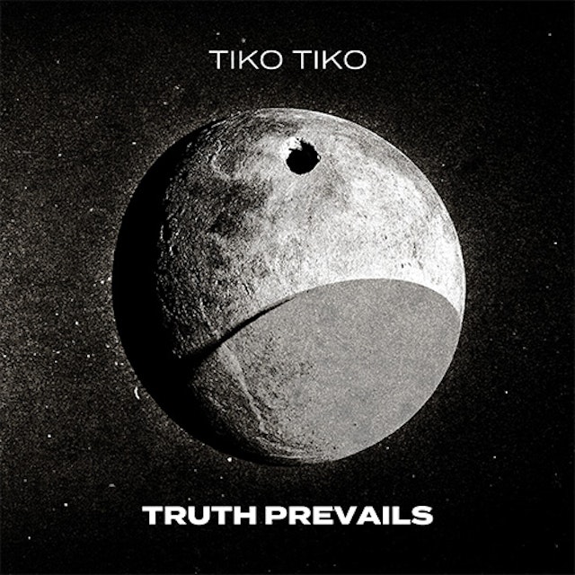 Truth Prevails by Tiko Tiko Album Artlist