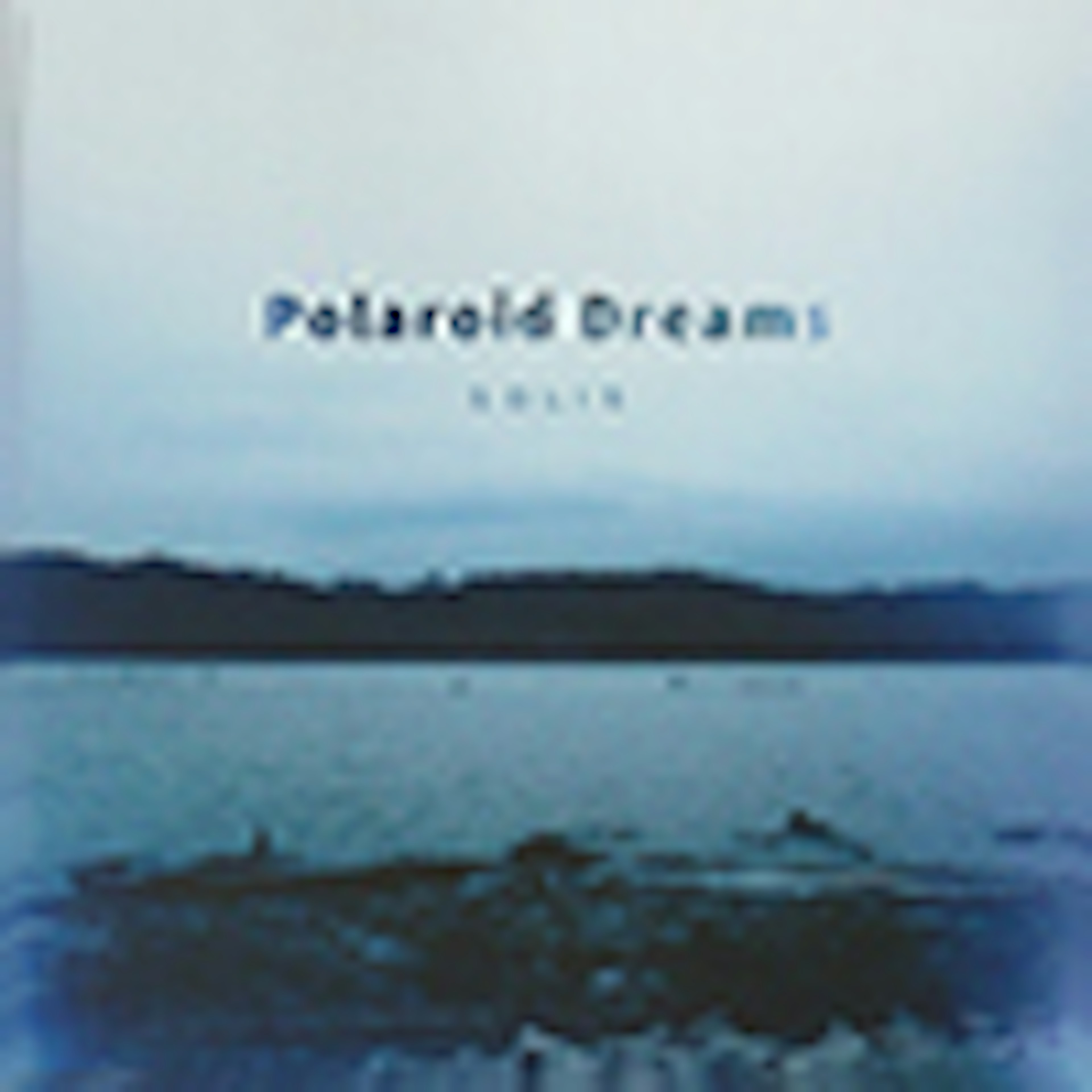 Polaroid Dreams album cover Polaroid Dreams album cover