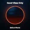 Good Vibes Only album cover Good Vibes Only album cover