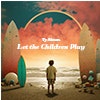 Let the Children Play album cover Let the Children Play album cover