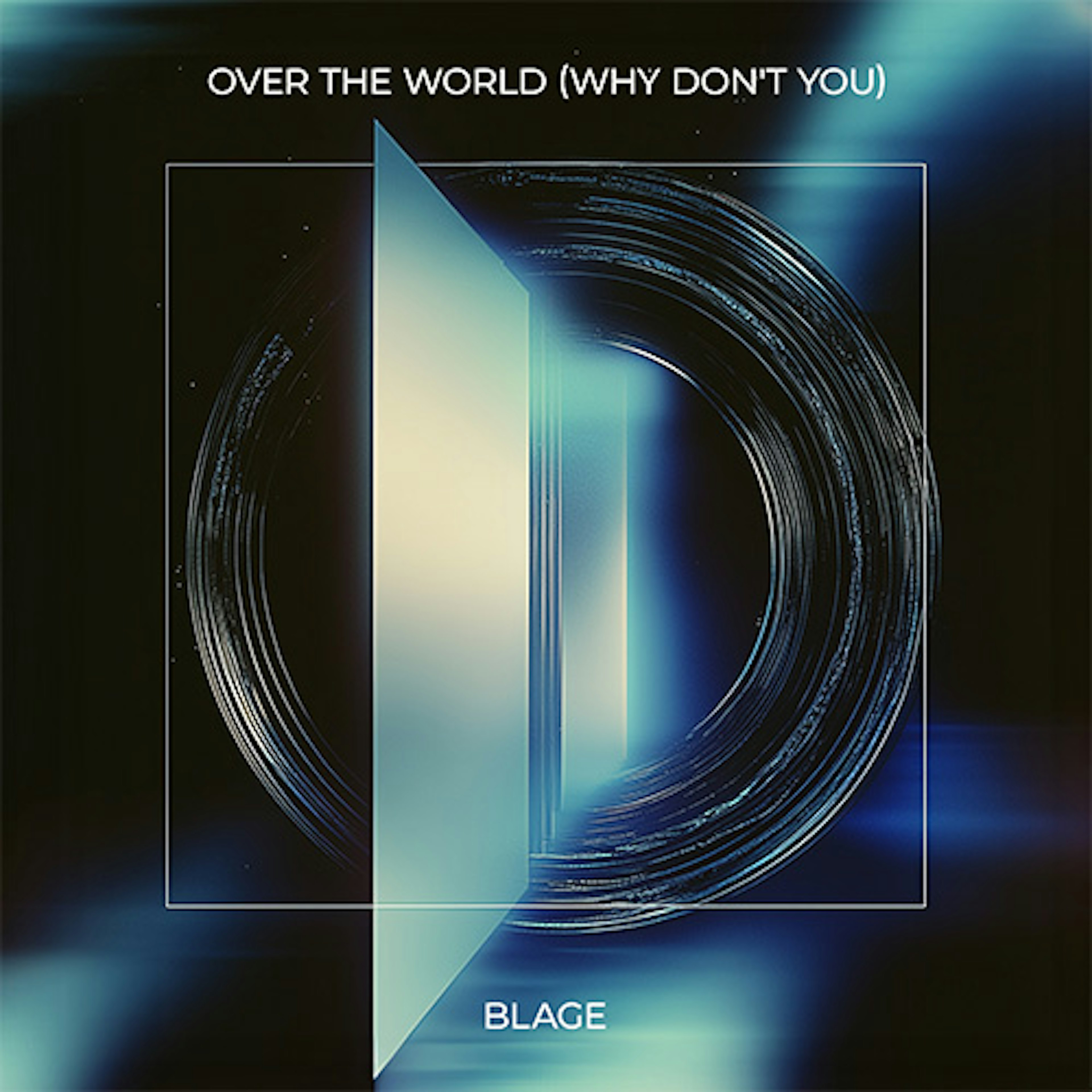 Over the World (Why Don't You)