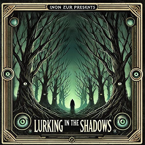 Lurking in the Shadows