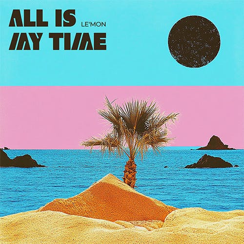 All Is My Time