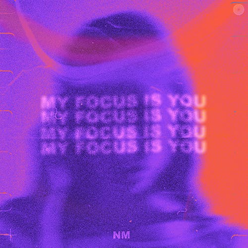 My Focus Is You