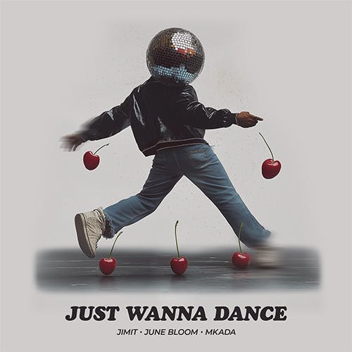 Just Wanna Dance