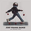 Just Wanna Dance album cover Just Wanna Dance album cover