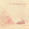 In the Neighborhood album cover In the Neighborhood album cover