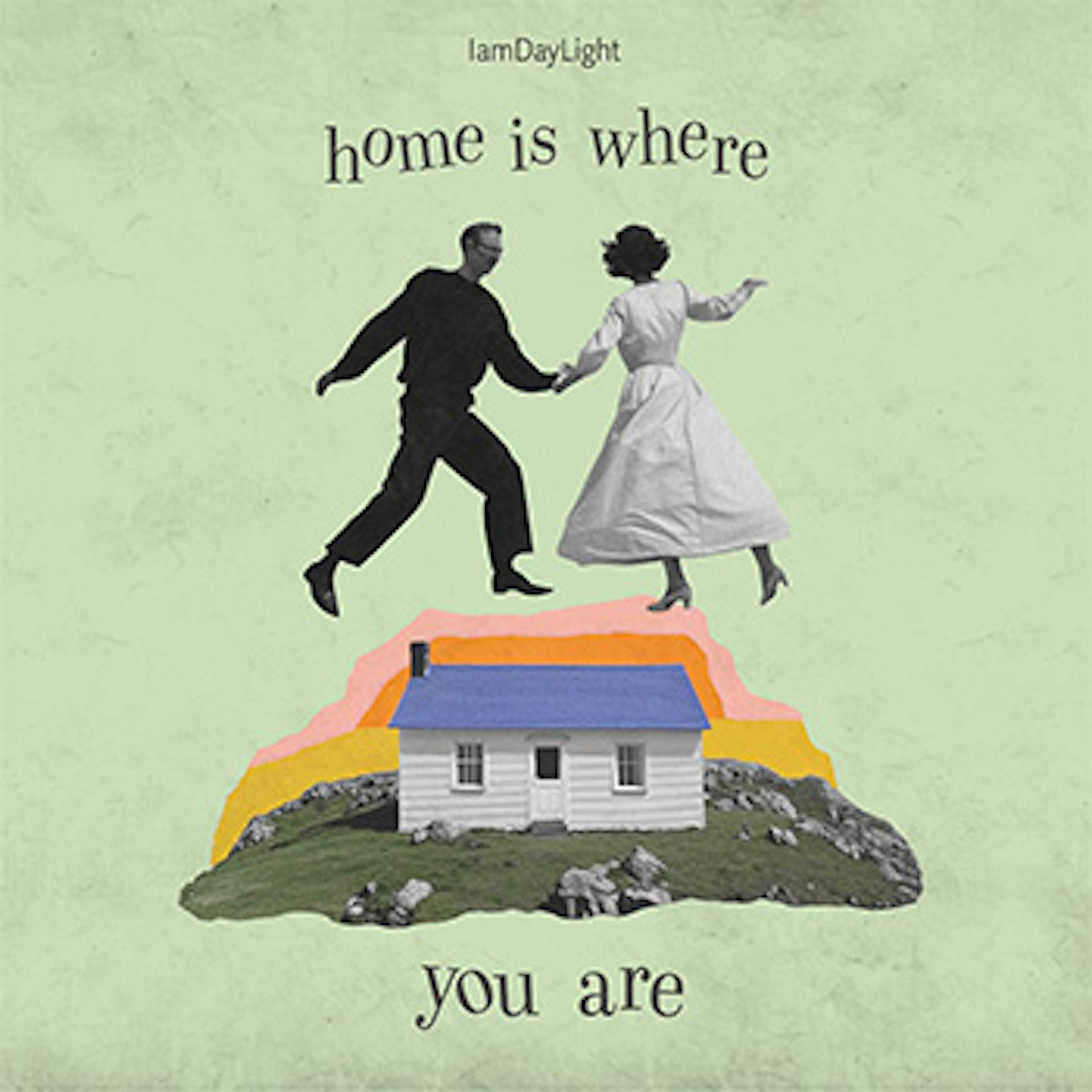 Home Is Where You Are