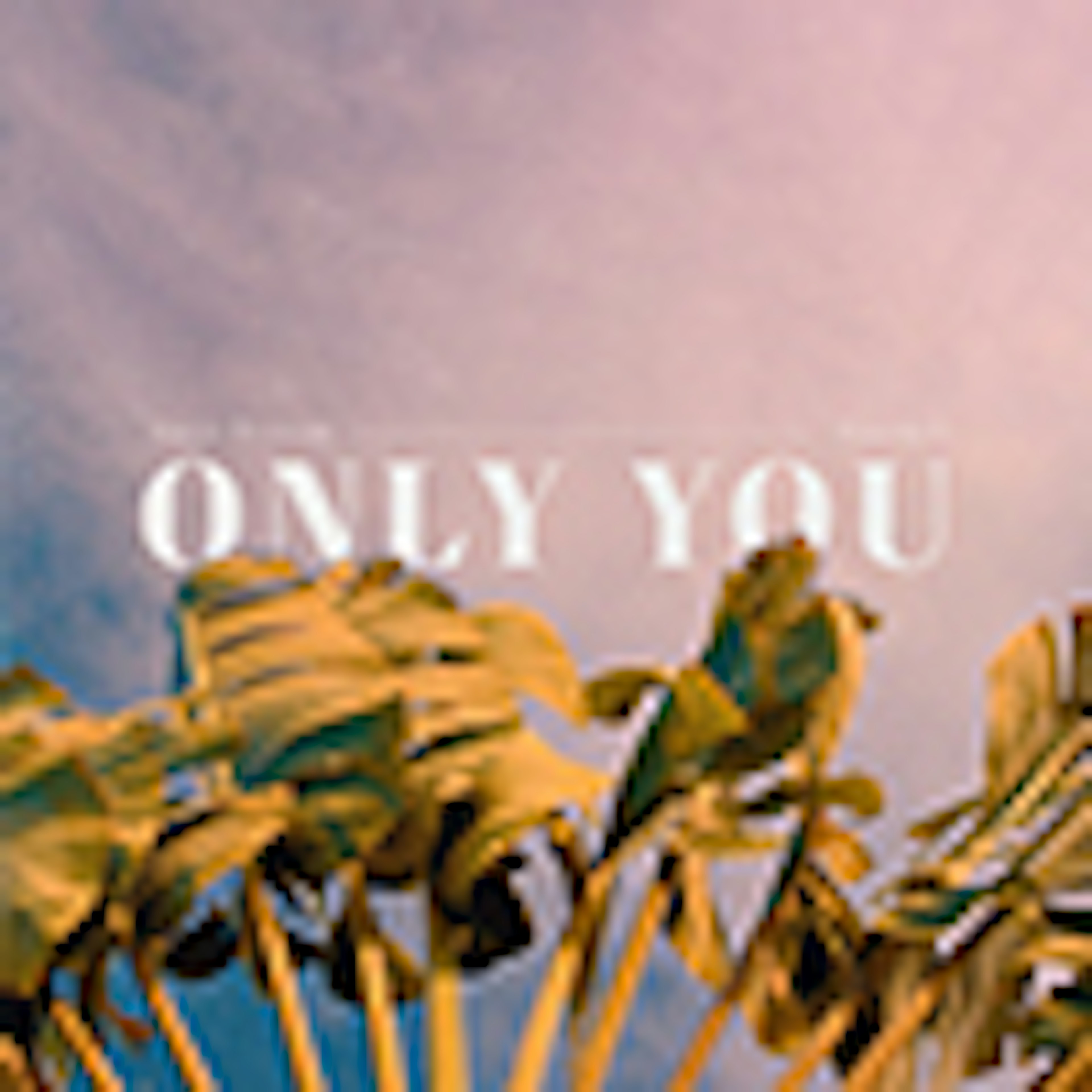 Only You