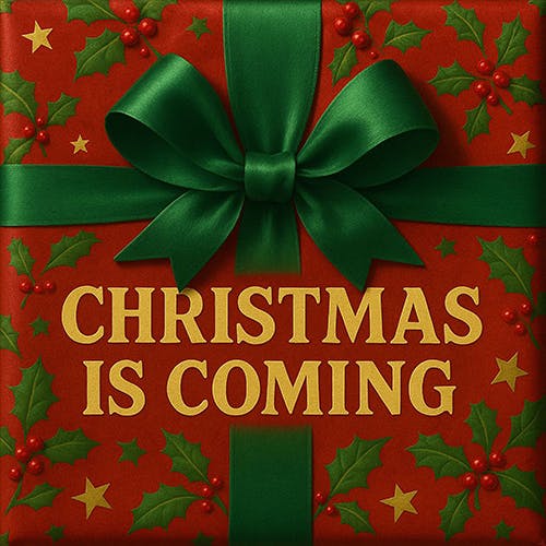 Christmas is Coming